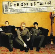 A Cross Between - A Cross Between