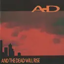 CD - A-D - And The Dead Will Rise