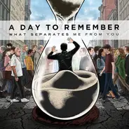 A Day To Remember - What Separates Me from You