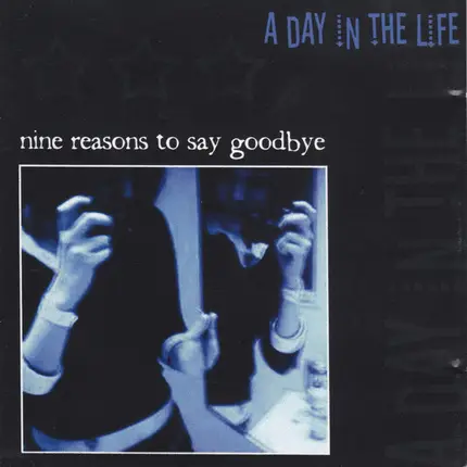 A Day In The Life / Various - Nine Reasons To Say Goodbye / Carbon Copy Media Sampler