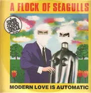 A Flock Of Seagulls - Modern Love Is Automatic