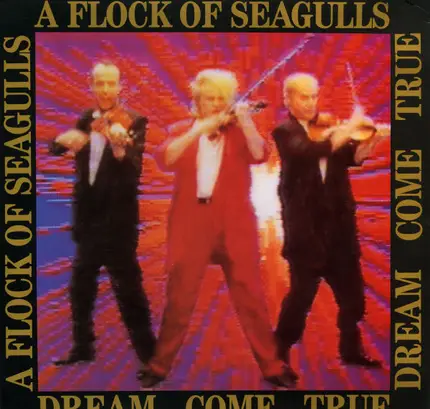 A Flock Of Seagulls - Dream Come True