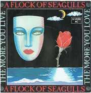 A Flock Of Seagulls - The More You Live, The More You Love