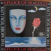12inch Vinyl Single - A Flock Of Seagulls - The More You Live, The More You Love