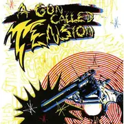 LP - A Gun Called Tension - A Gun Called Tension