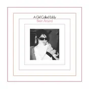 A Girl Called Eddy - Been around