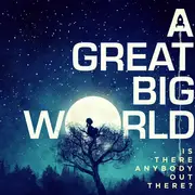 CD - A Great Big World - Is There Anybody Out There?