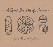 A Great Big Pile Of Leaves - You're Always on My Mind