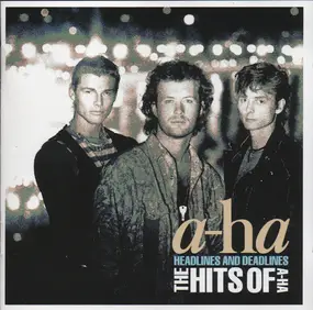 a-ha - Headlines And Deadlines (The Hits Of A-ha)