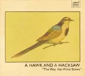 A HAWK AND A HACKSAW - The Way the Wind Blows