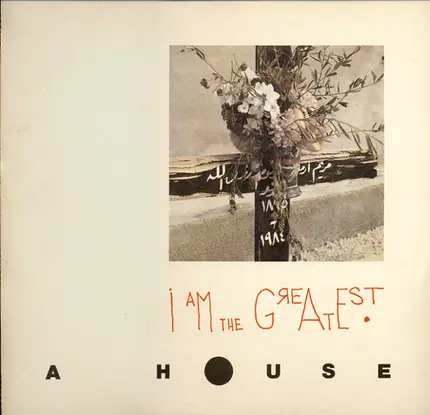 A House - I Am the Greatest