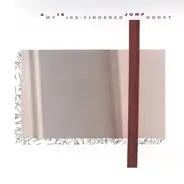 A Is Jump - My Ice-Fingered Ghost