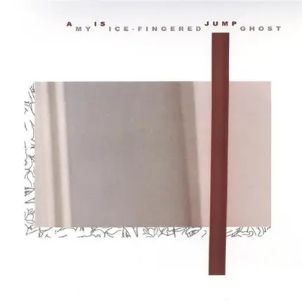 A Is Jump - My Ice-Fingered Ghost