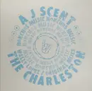 12'' - A J Scent, A-J-Scent - The Charleston - THE WALLY LOPEZ MIX