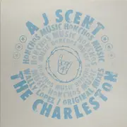 12'' - A J Scent, A-J-Scent - The Charleston - THE WALLY LOPEZ MIX