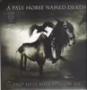 LP & CD - A Pale Horse Named Death - And Hell Will Follow Me - No CD
