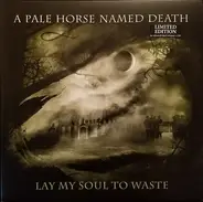 A Pale Horse Named Death - Lay My Soul to Waste