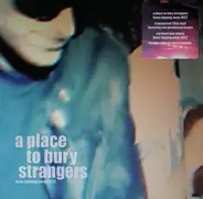 A Place to Bury Strangers - Keep Slipping Away 2022