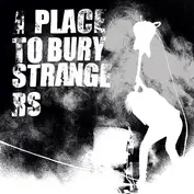 A Place to Bury Strangers