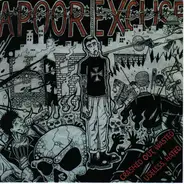 A Poor Excuse - Crashed Out, Wasted Useless, Hated