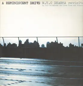 A Reminiscent Drive - N.Y.C. Dharma Revisited