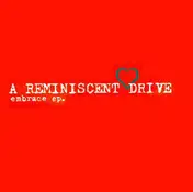 A Reminiscent Drive - Embrace EP