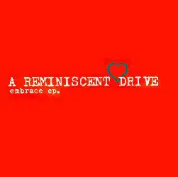 A Reminiscent Drive - Embrace EP