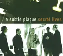 CD - A Subtle Plague - Secret Lives - Digipack