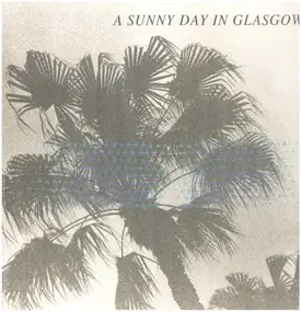 a sunny day in glasgow - Sea When Absent