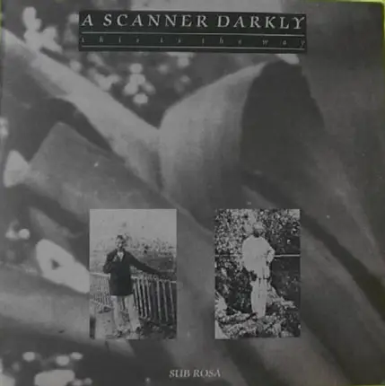 A Scanner Darkly - This Is The Way