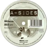 A-Sides - Destroyer / Brick City