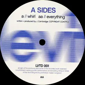 A-Sides - Whirl / Everything