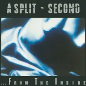 A Split - Second - From the Inside