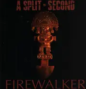 A Split - Second - Firewalker