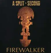 A Split - Second - Firewalker