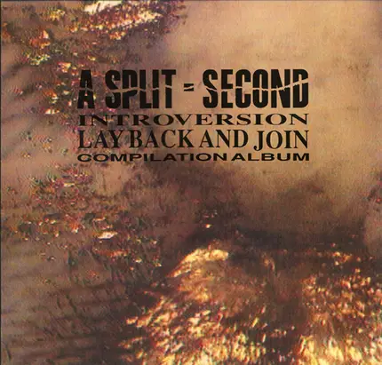 A Split - Second - Introversion - Lay Back And Join