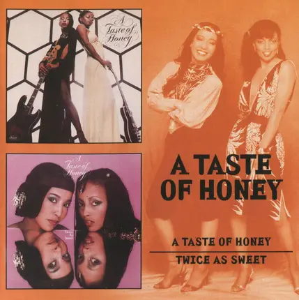 A Taste Of Honey - A Taste Of Honey / Twice As Sweet