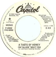 A Taste Of Honey - I'm Talkin' 'Bout You