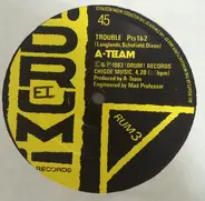 A-Team - Trouble