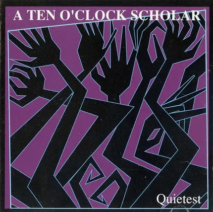 A Ten O'Clock Scholar - Quietest