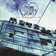 CD - A Thorn For Every Heart - Things Aren't So Beautiful Now