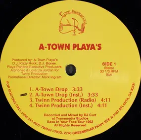 A-Town Players - A-Town Drop / Twinn Production / Freak That Hoe