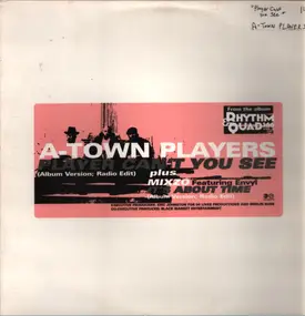 A-Town Players - Player Can't You See / It's About Time