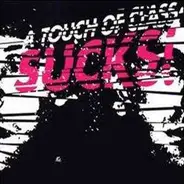 Various - A Touch Of Class Sucks