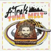 A-Trak - Tuna Melt EP