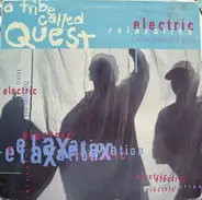 A Tribe Called Quest - Electric Relaxation (Relax Yourself Girl)