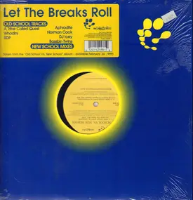 Various Artists - Old School Vs. New School: Let the Breaks Roll