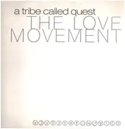 A Tribe Called Quest - The Love Movement