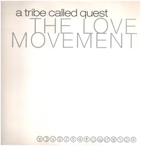 A Tribe Called Quest - The Love Movement