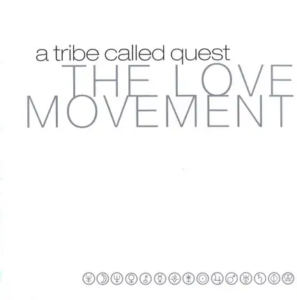 A Tribe Called Quest - The Love Movement